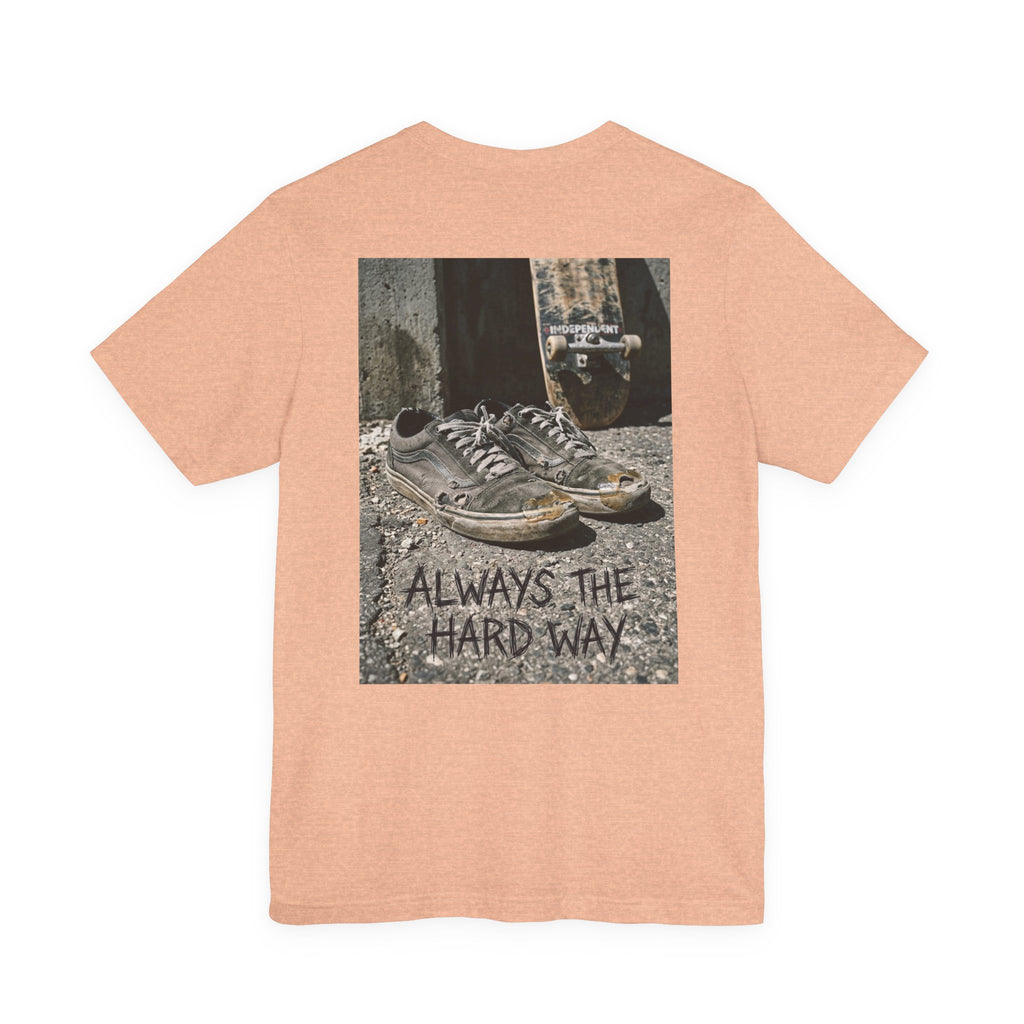 "Always the Hard Way" Vintage Skate