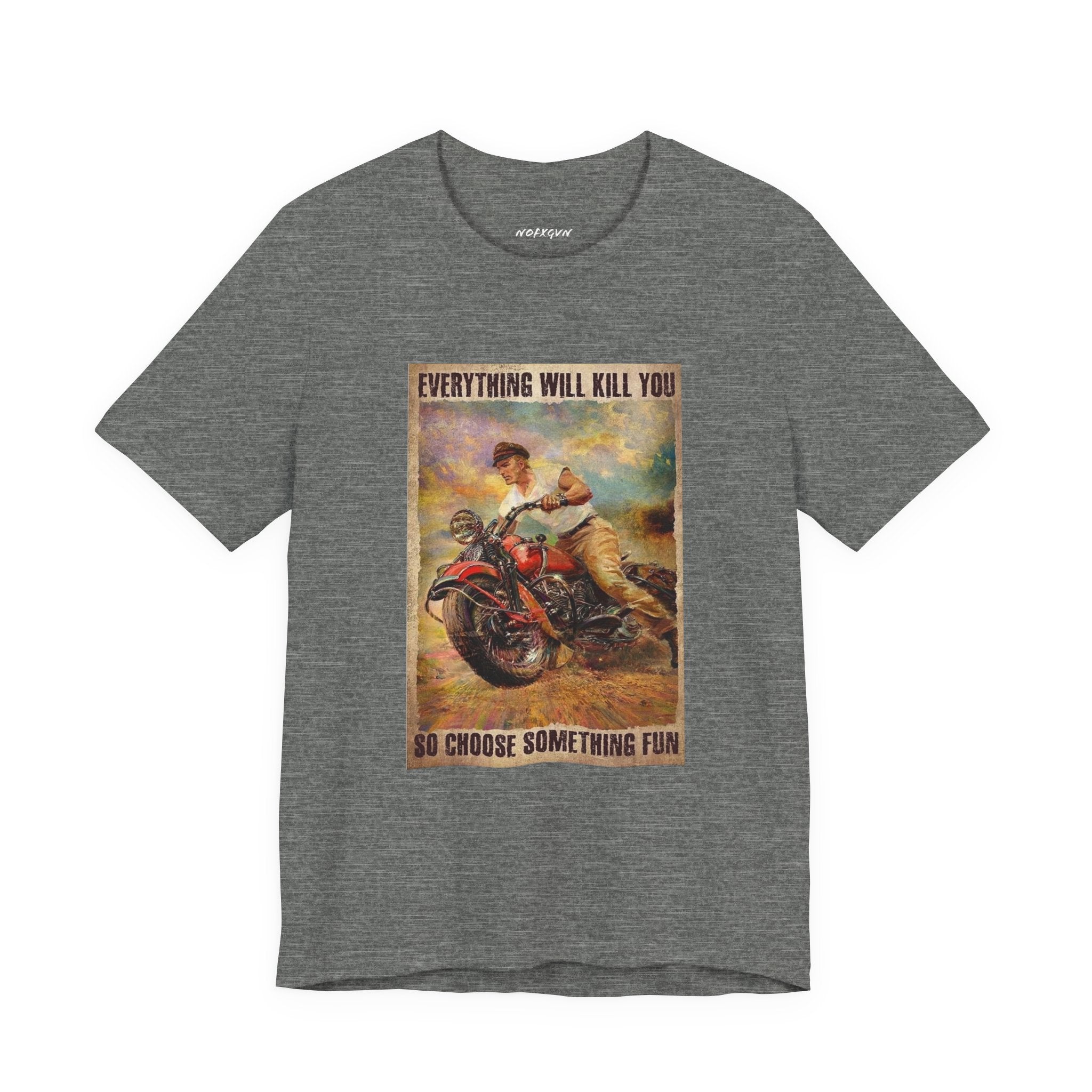 EVERYTHING WILL KILL YOU Vintage Motorcycle Tee