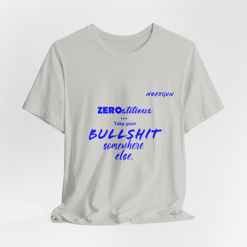 'Zerostitious - Take Your Bullshit Somewhere Else' T-Shirt in Silver | NOFXGVN