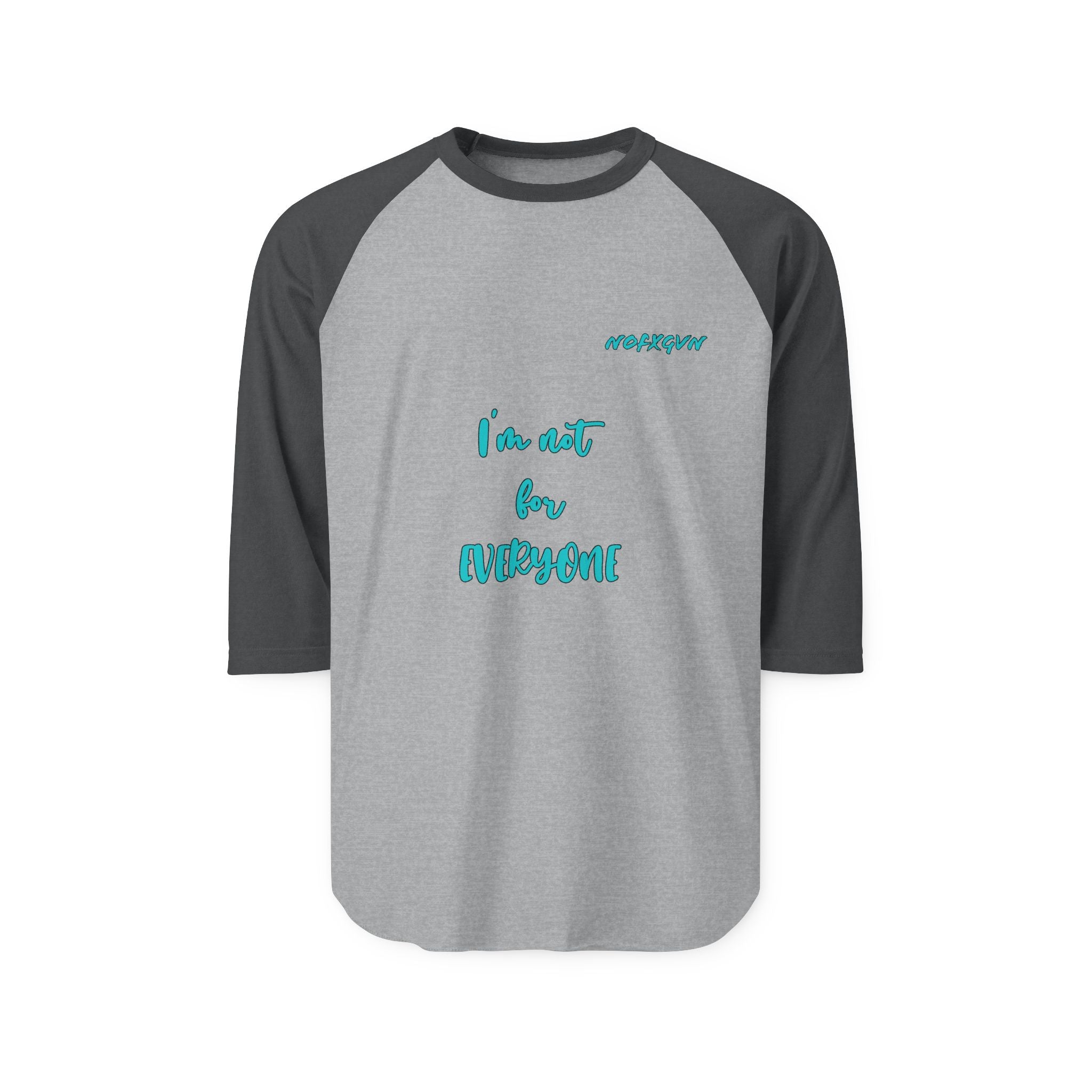 "I'm Not For Everyone" Casual Baseball Tee