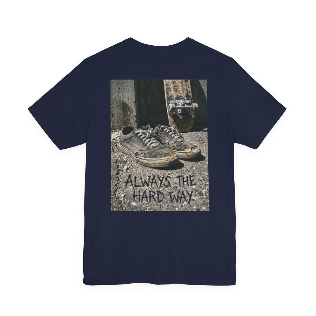 "Always the Hard Way" Vintage Skate