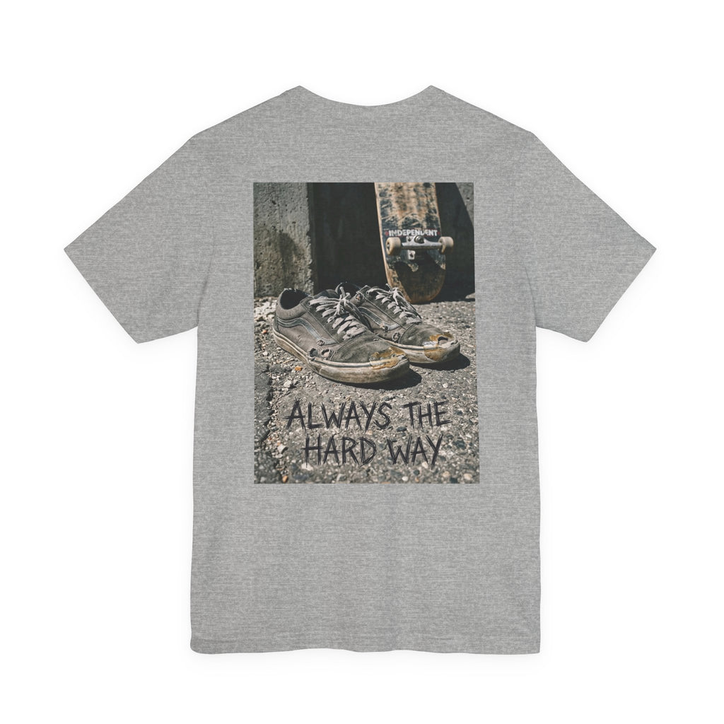 "Always the Hard Way" Vintage Skate
