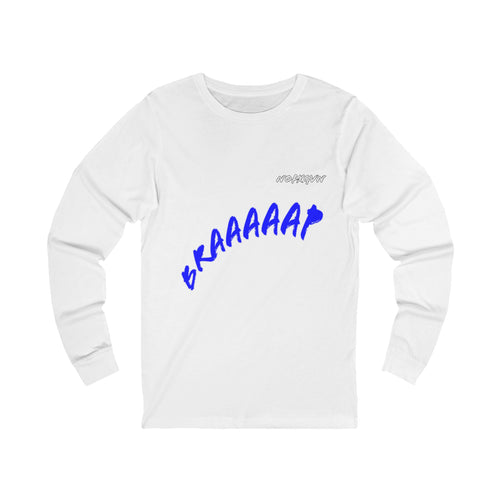 BRAAAAAP long sleeve tee