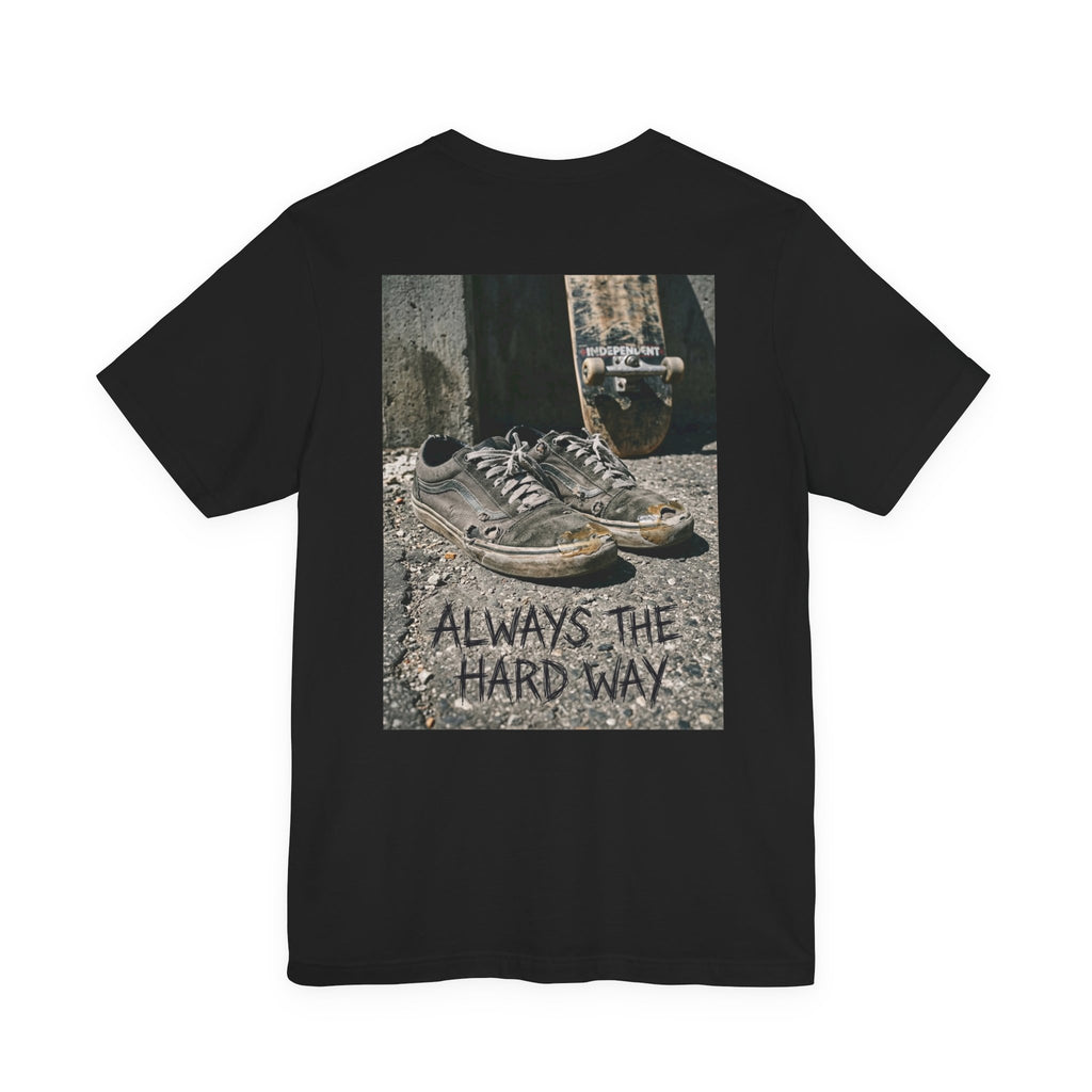 "Always the Hard Way" Vintage Skate
