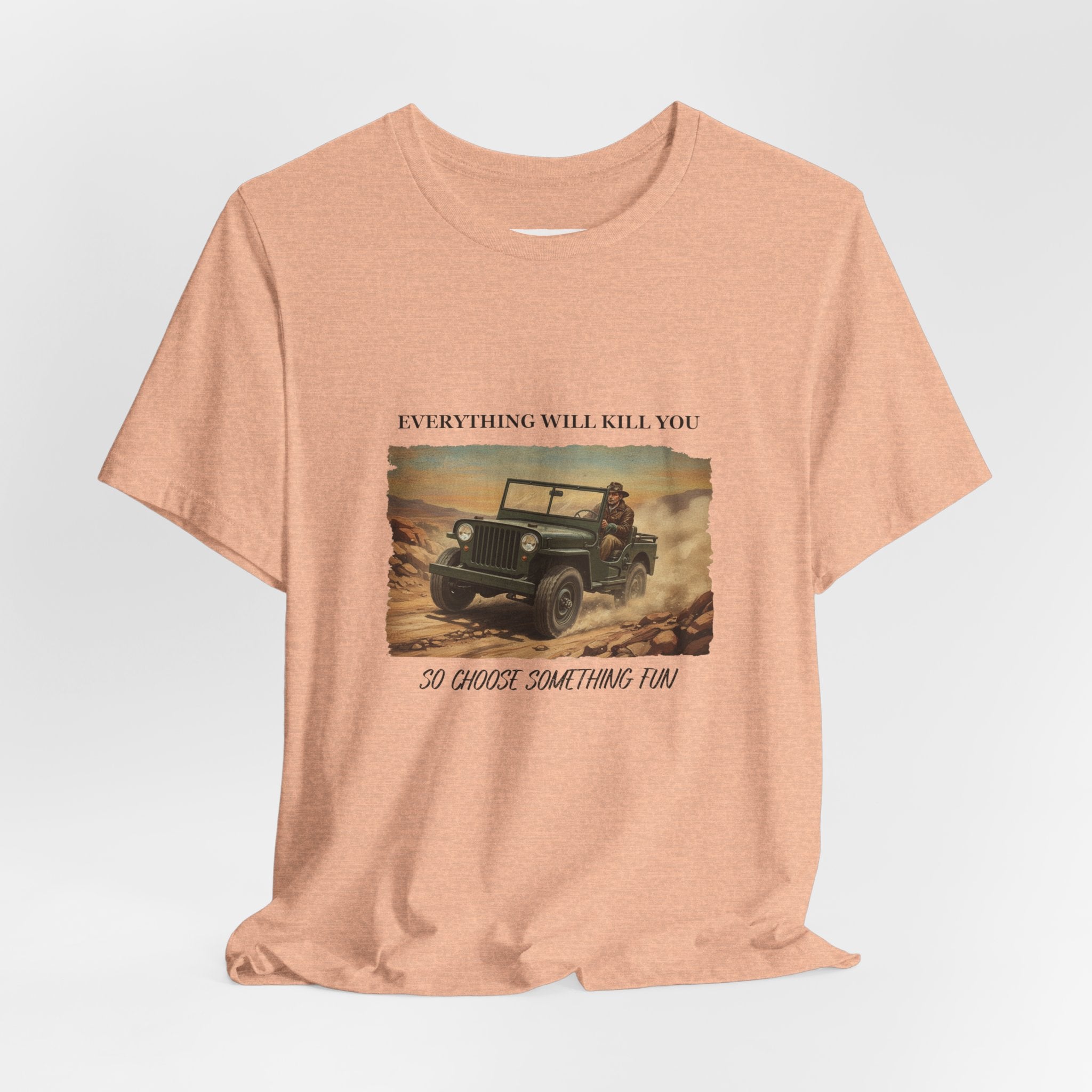 Vintage Jeep Desert Offroad Everything Will Kill You Tee | Adventure Shirt in Heather Peach | NOFXGVN