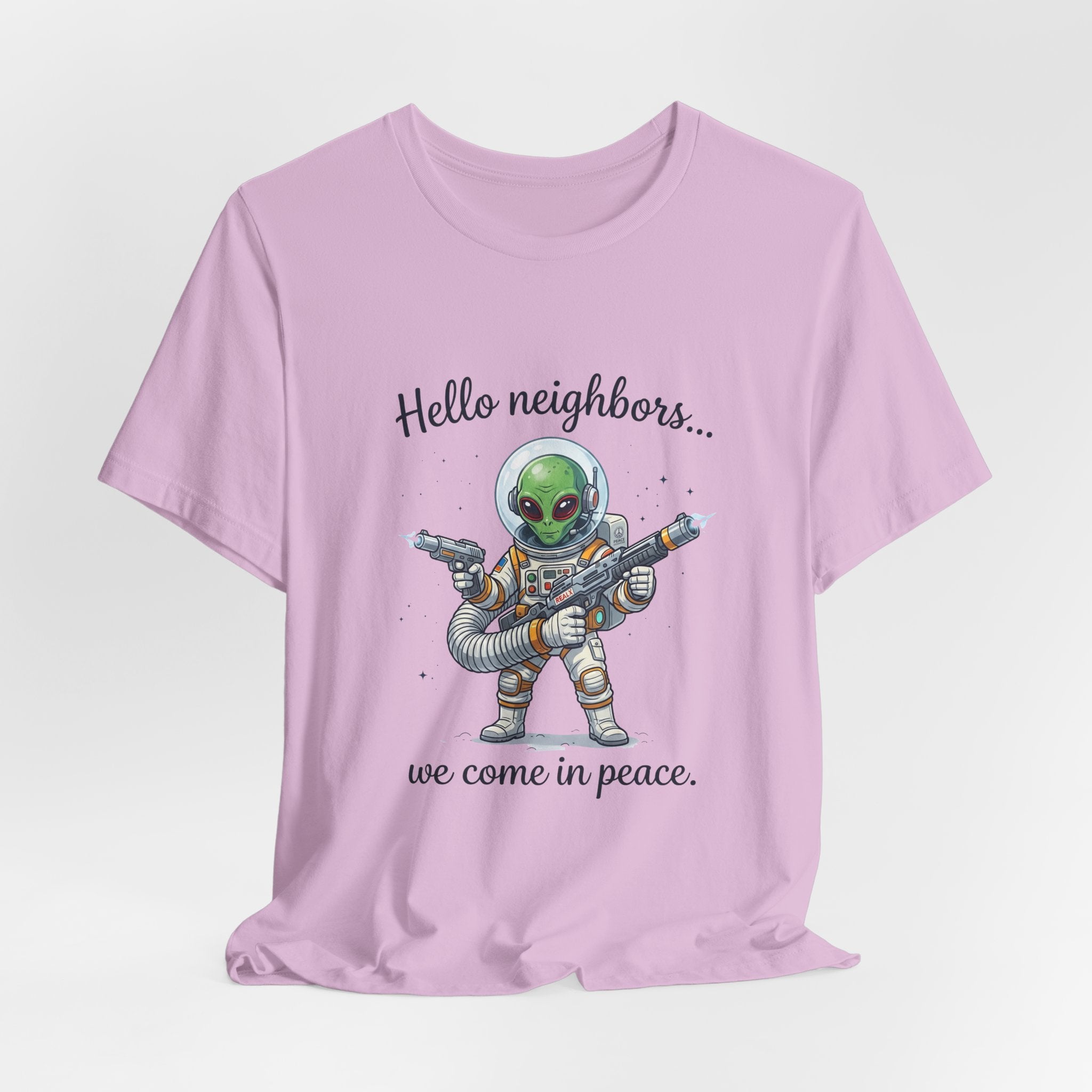 "Hello neighbors... we come in peace." Graphic T‑Shirt