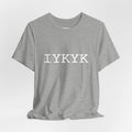 IYKYK Tee