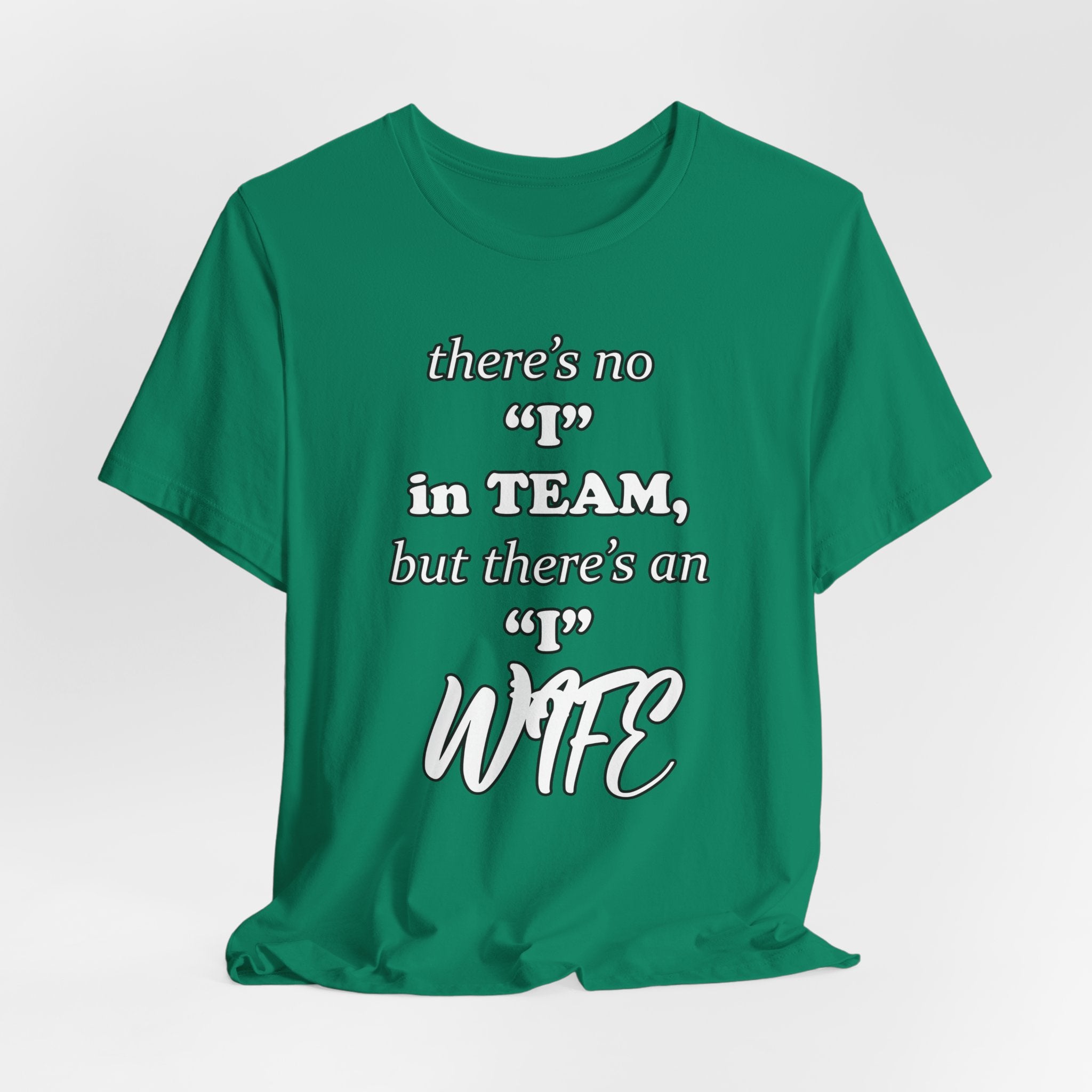 There's No I in Team... Tee