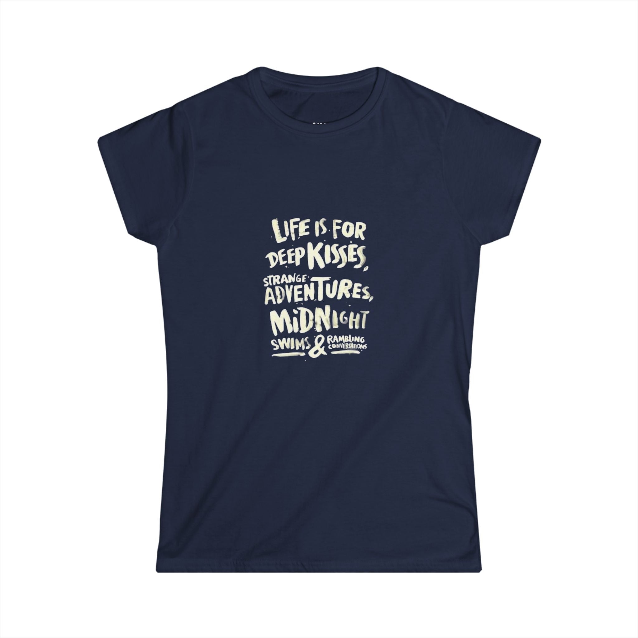 Life is for Deep Kisses - Women's Adventure Quote Tee