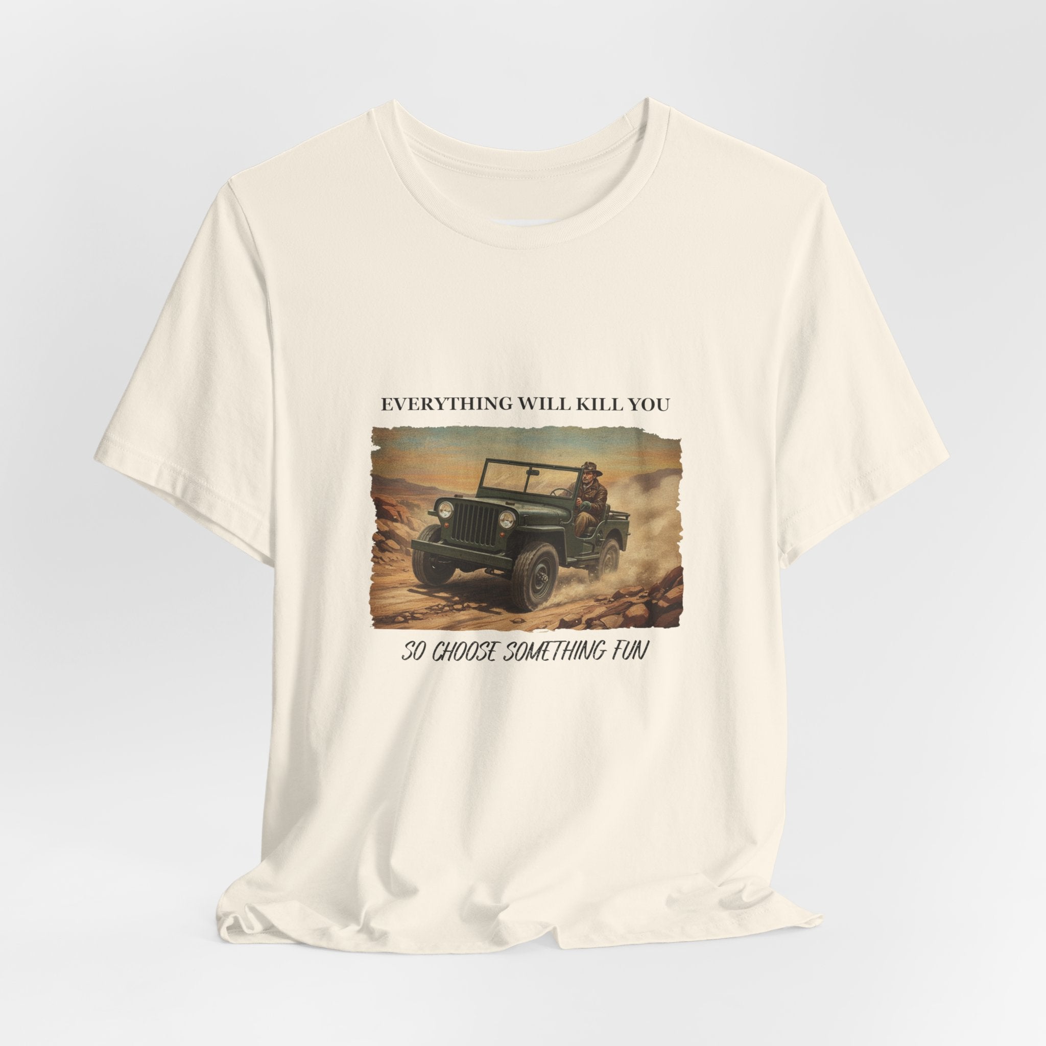Vintage Jeep Desert Offroad Everything Will Kill You Tee | Adventure Shirt in Natural | NOFXGVN
