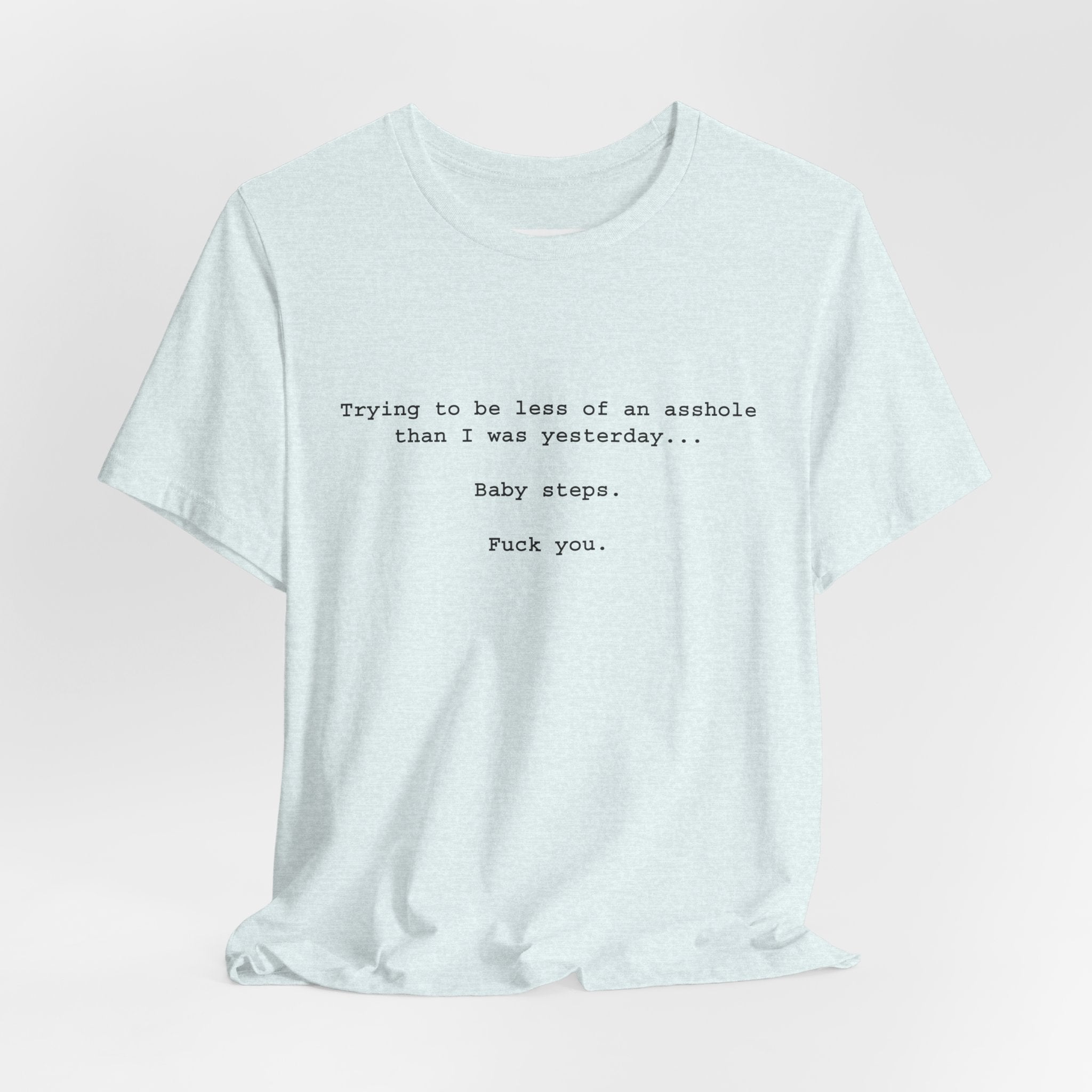 Baby Steps.. T-Shirt