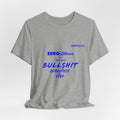 'Zerostitious - Take Your Bullshit Somewhere Else' T-Shirt