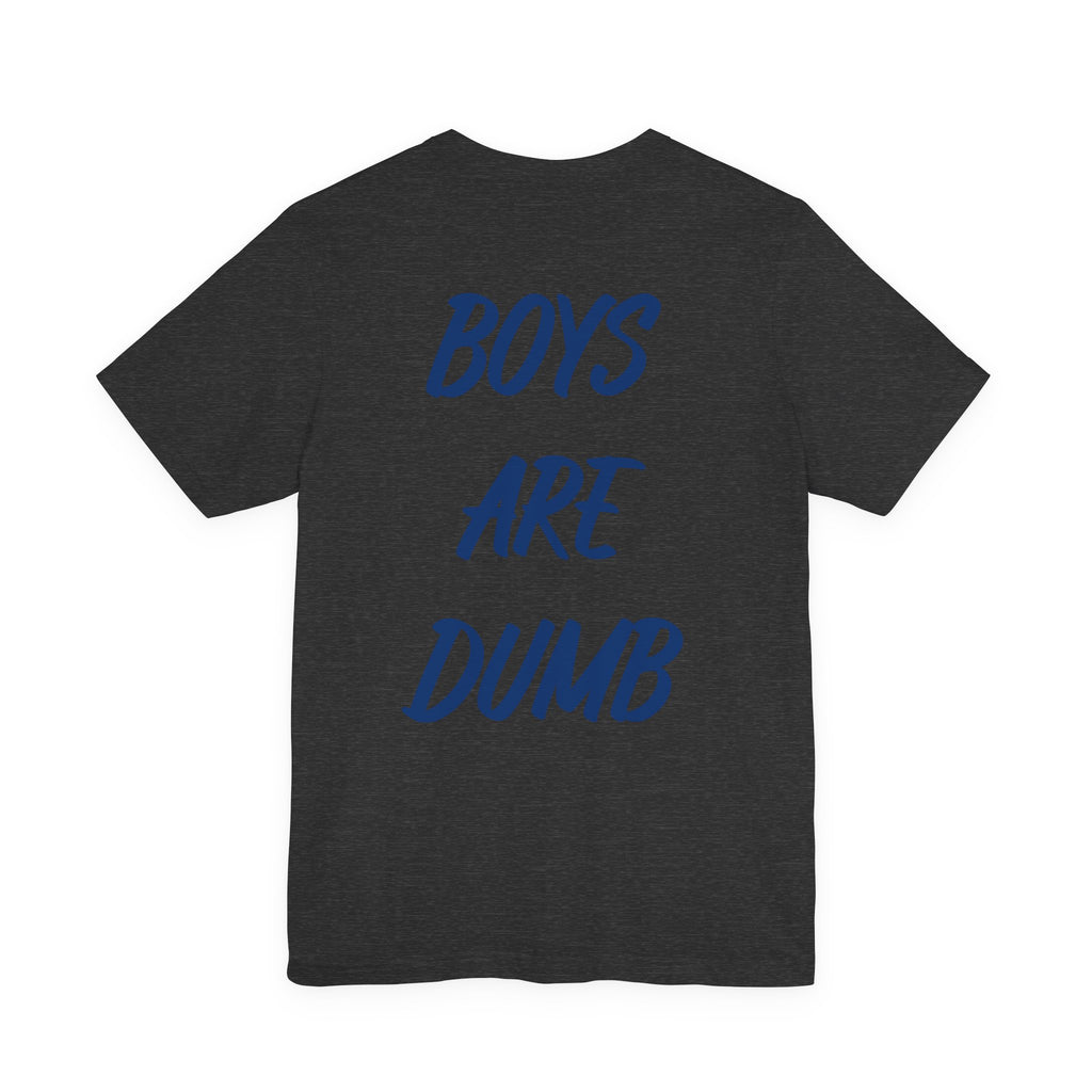 Boys Are Dumb Graphic Tee — Bold Back Text Casual T‑Shirt