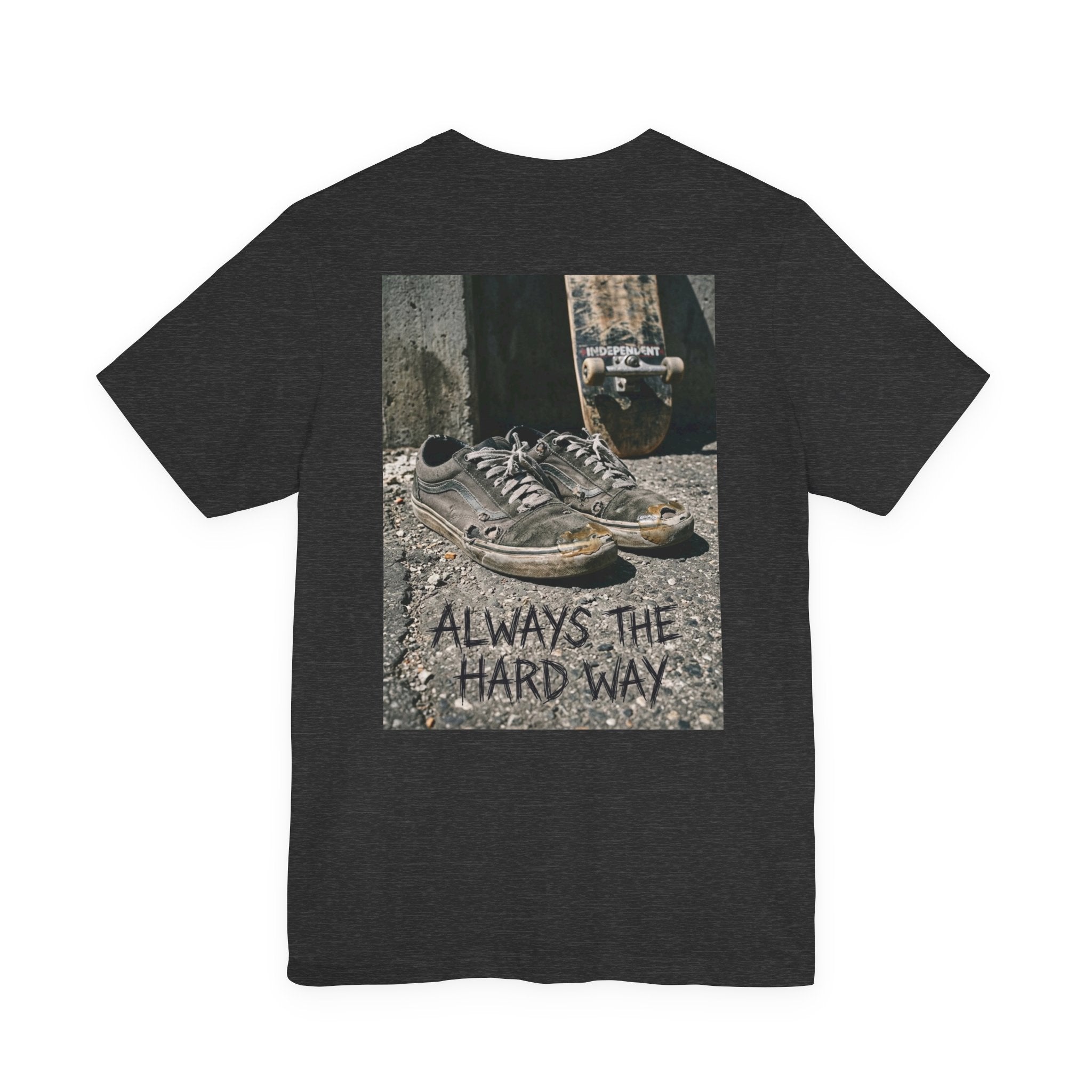 "Always the Hard Way" Vintage Skate