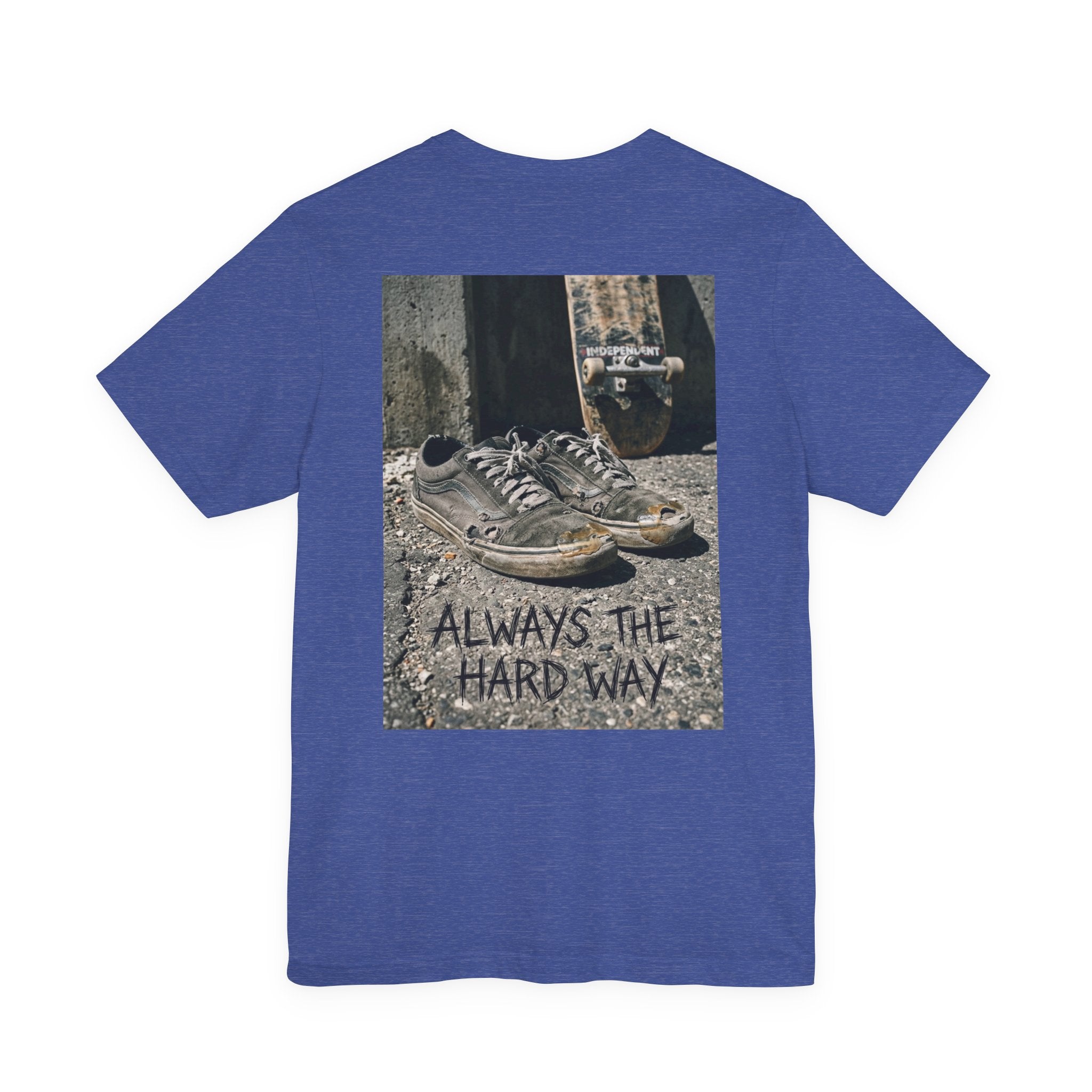 "Always the Hard Way" Vintage Skate