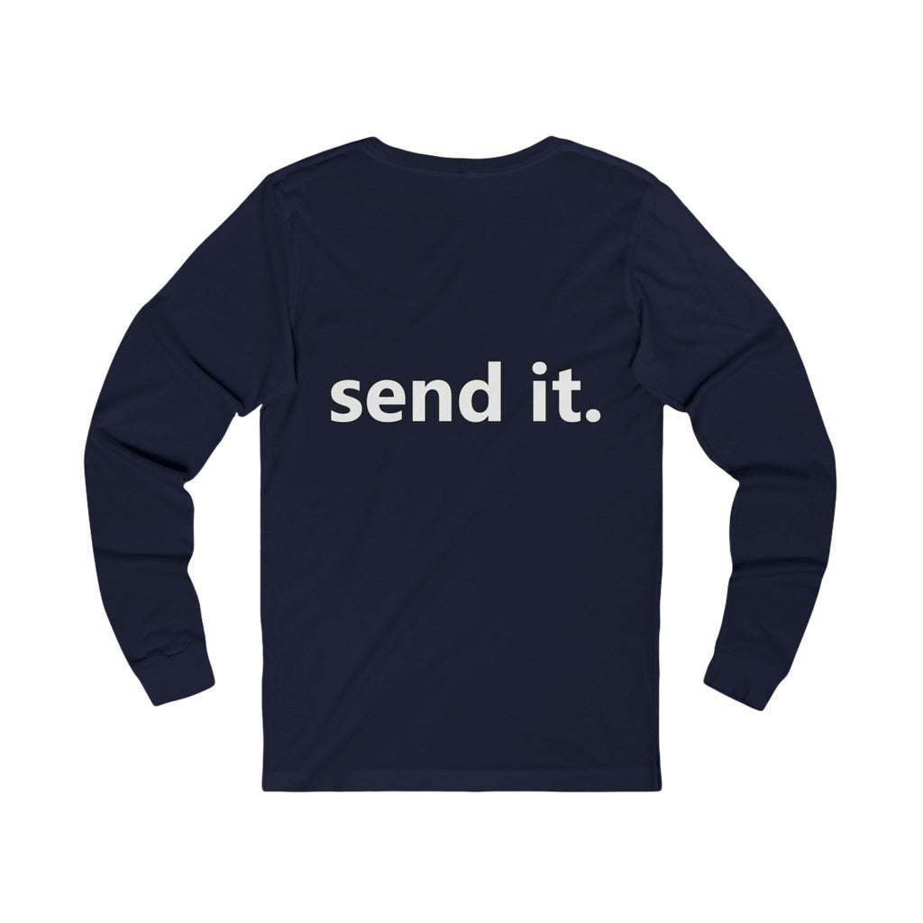 'send it.' Long Sleeve Tee