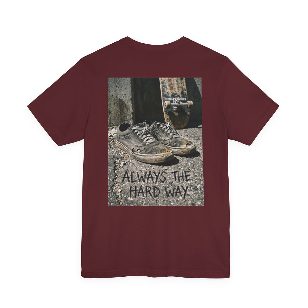 "Always the Hard Way" Vintage Skate
