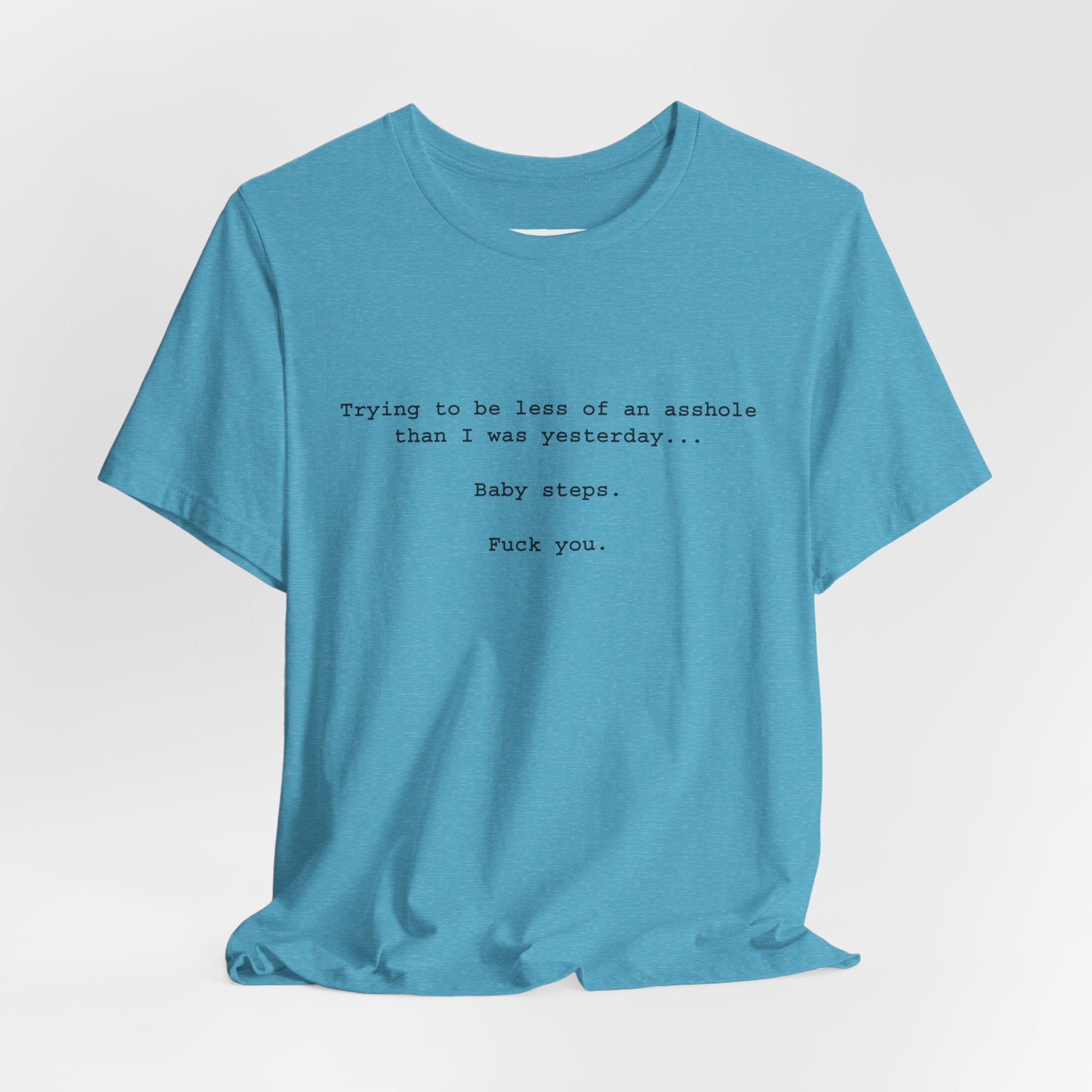 Baby Steps.. T-Shirt