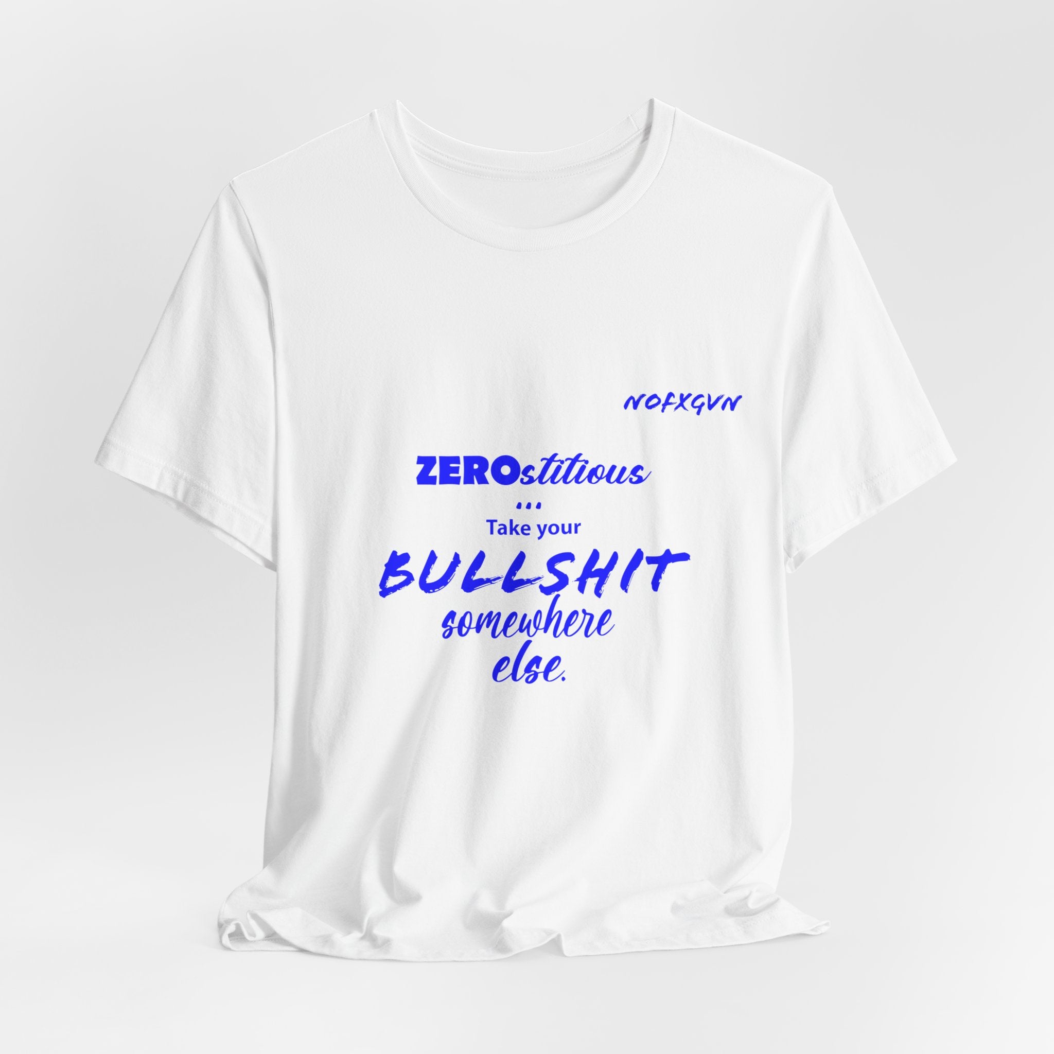 'Zerostitious - Take Your Bullshit Somewhere Else' T-Shirt in White | NOFXGVN
