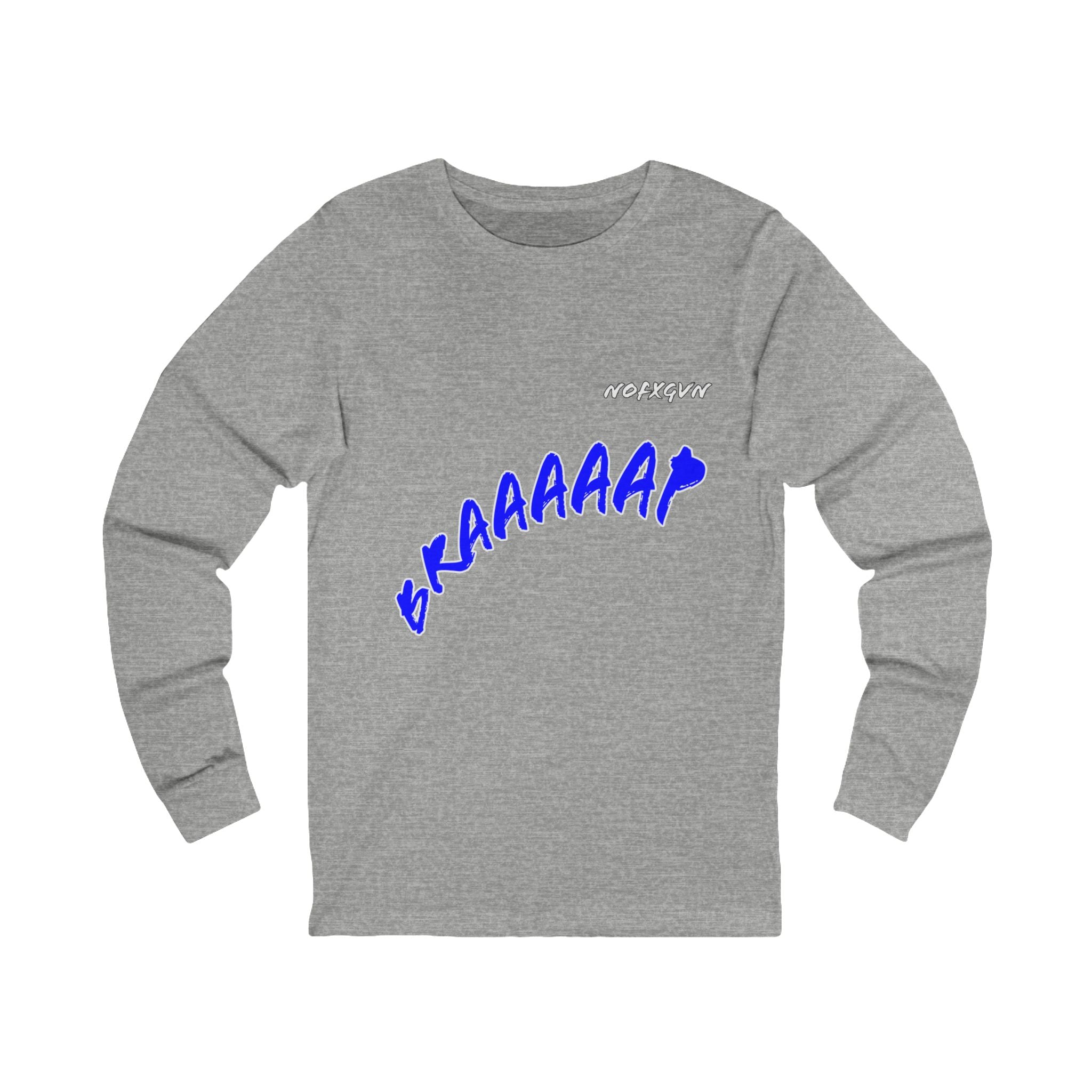 BRAAAAAP long sleeve tee
