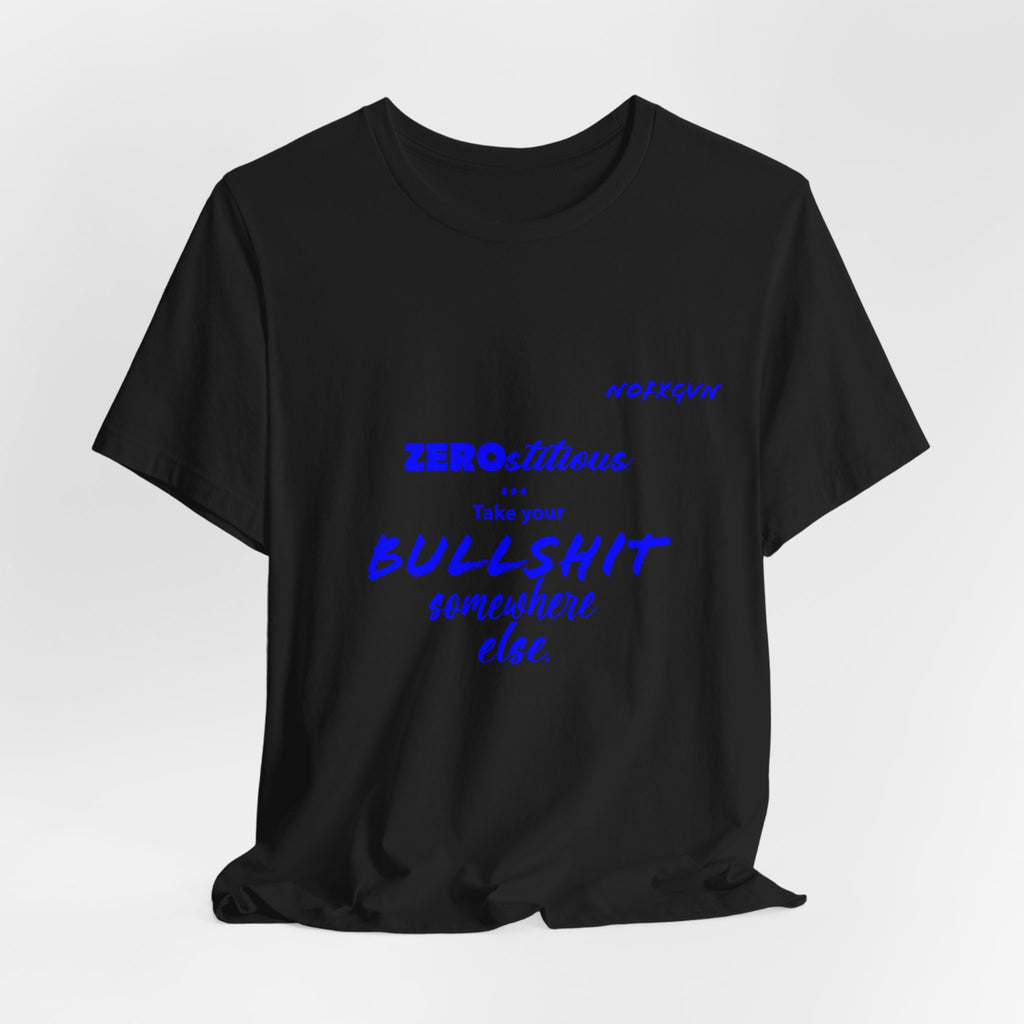 'Zerostitious - Take Your Bullshit Somewhere Else' T-Shirt in Black | NOFXGVN