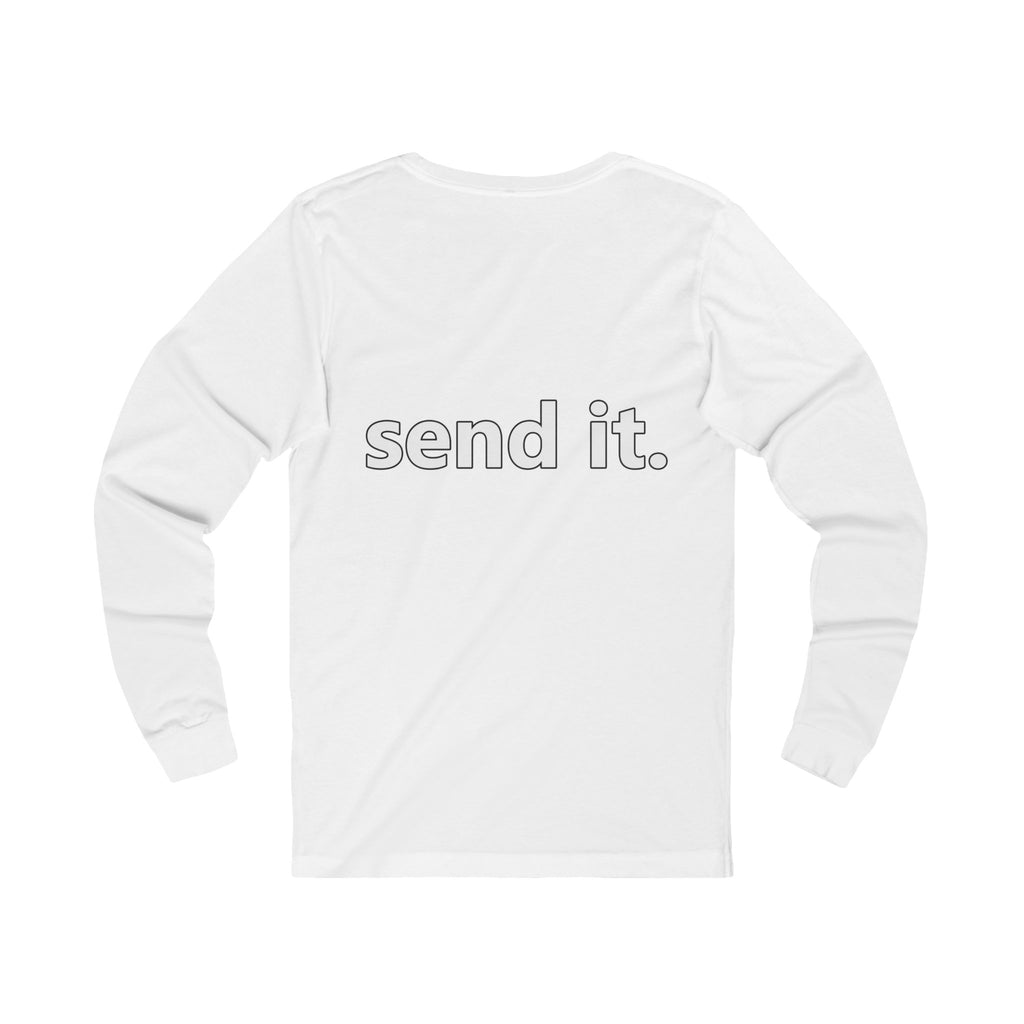 'send it.' Long Sleeve Tee