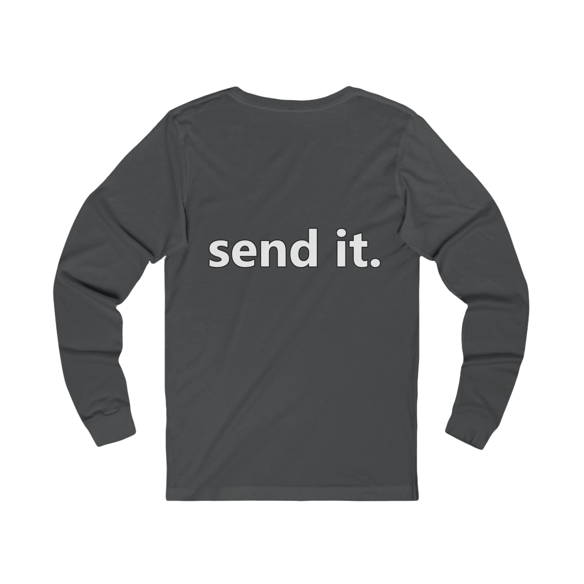 'send it.' Long Sleeve Tee