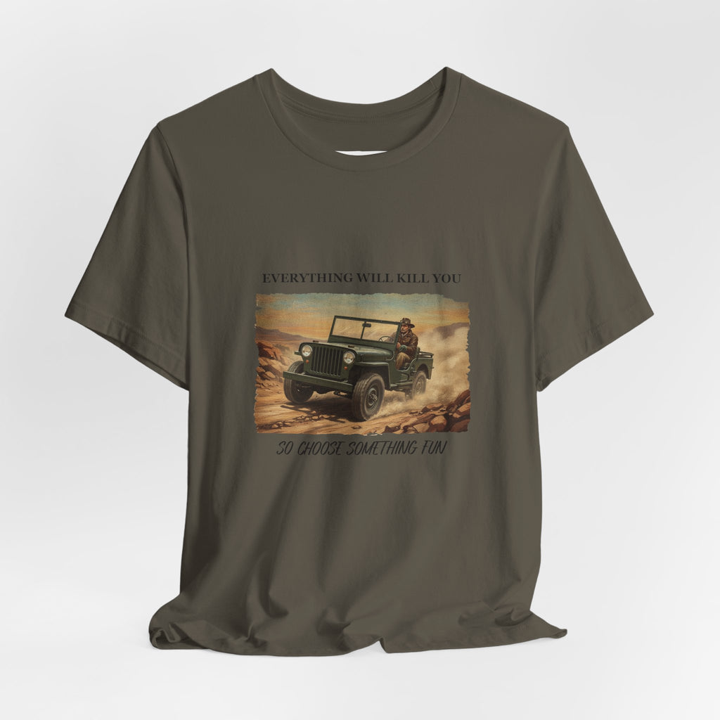 Vintage Jeep Desert Offroad Everything Will Kill You Tee | Adventure Shirt in Army | NOFXGVN
