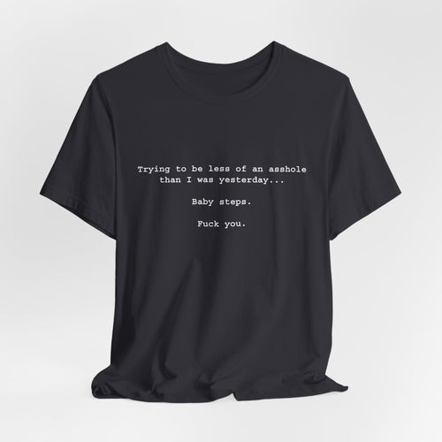Baby Steps... T-Shirt