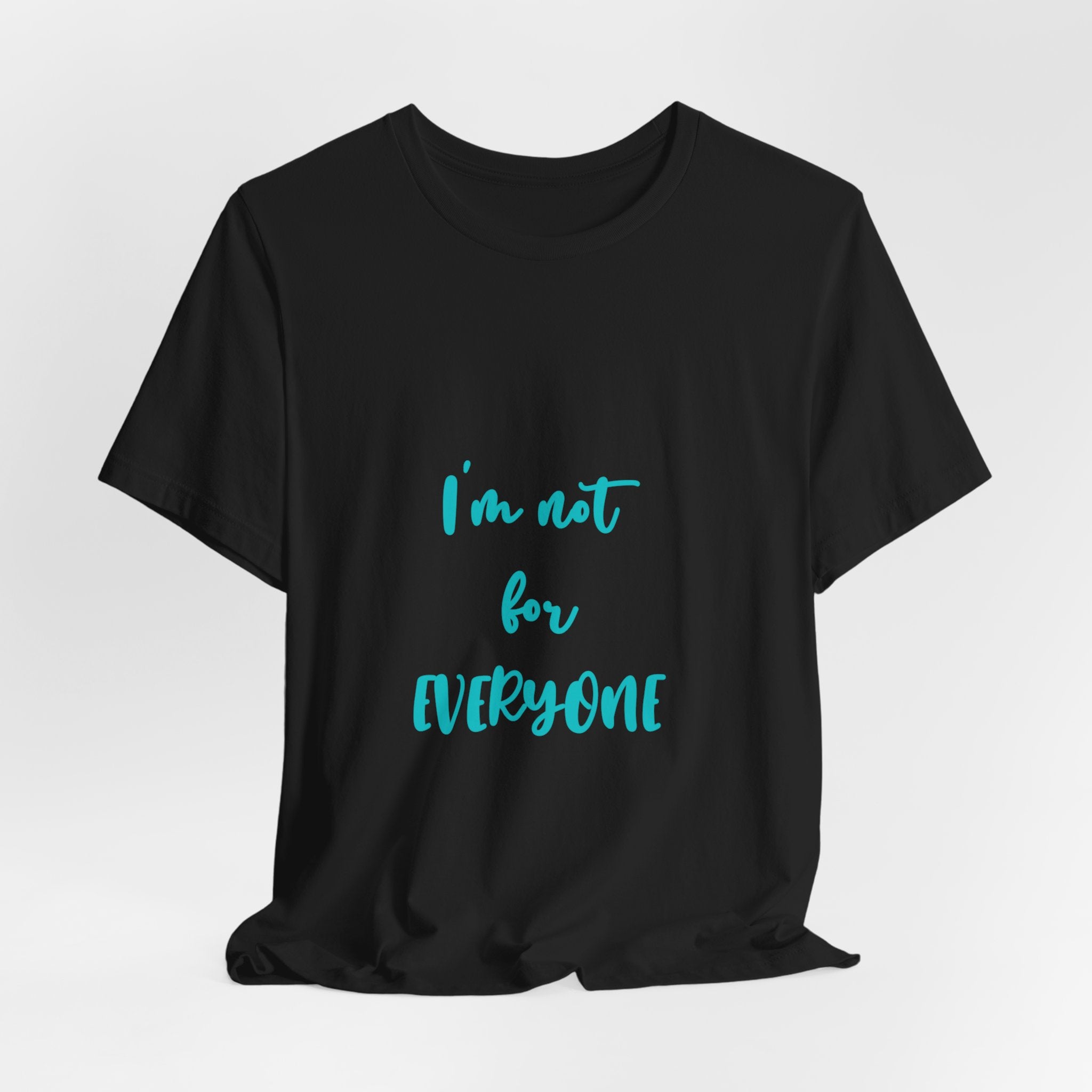 I'm Not For Everyone Unisex T-Shirt in Black | NOFXGVN