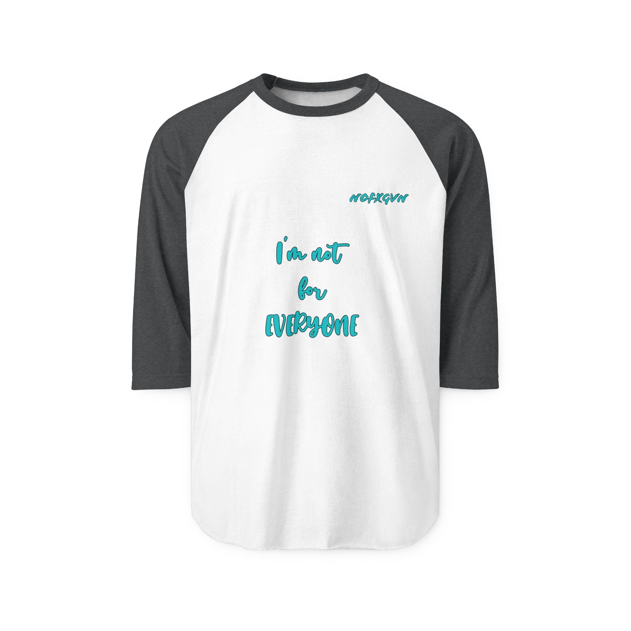 "I'm Not For Everyone" Casual Baseball Tee
