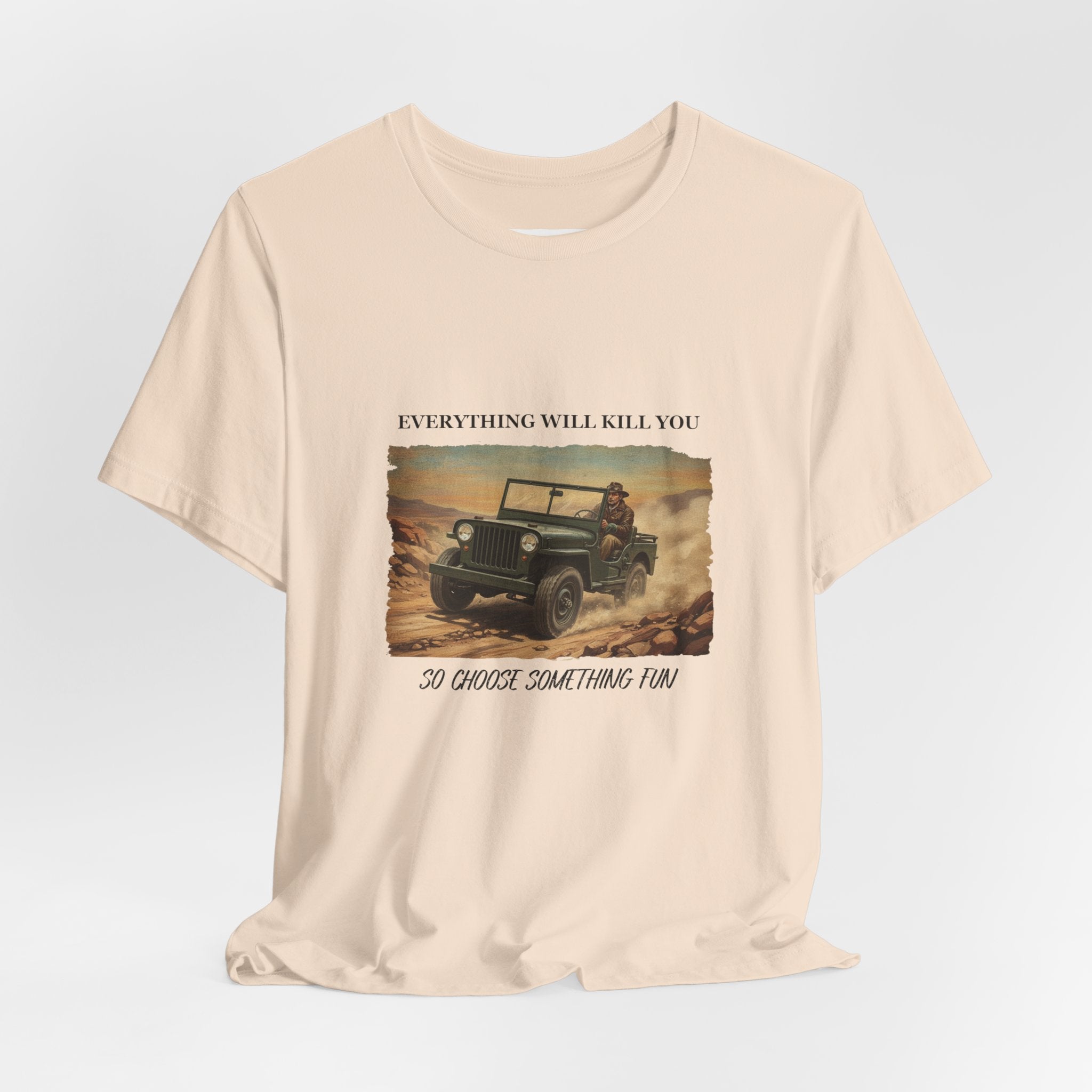 Vintage Jeep Desert Offroad Everything Will Kill You Tee | Adventure Shirt in Soft Cream | NOFXGVN