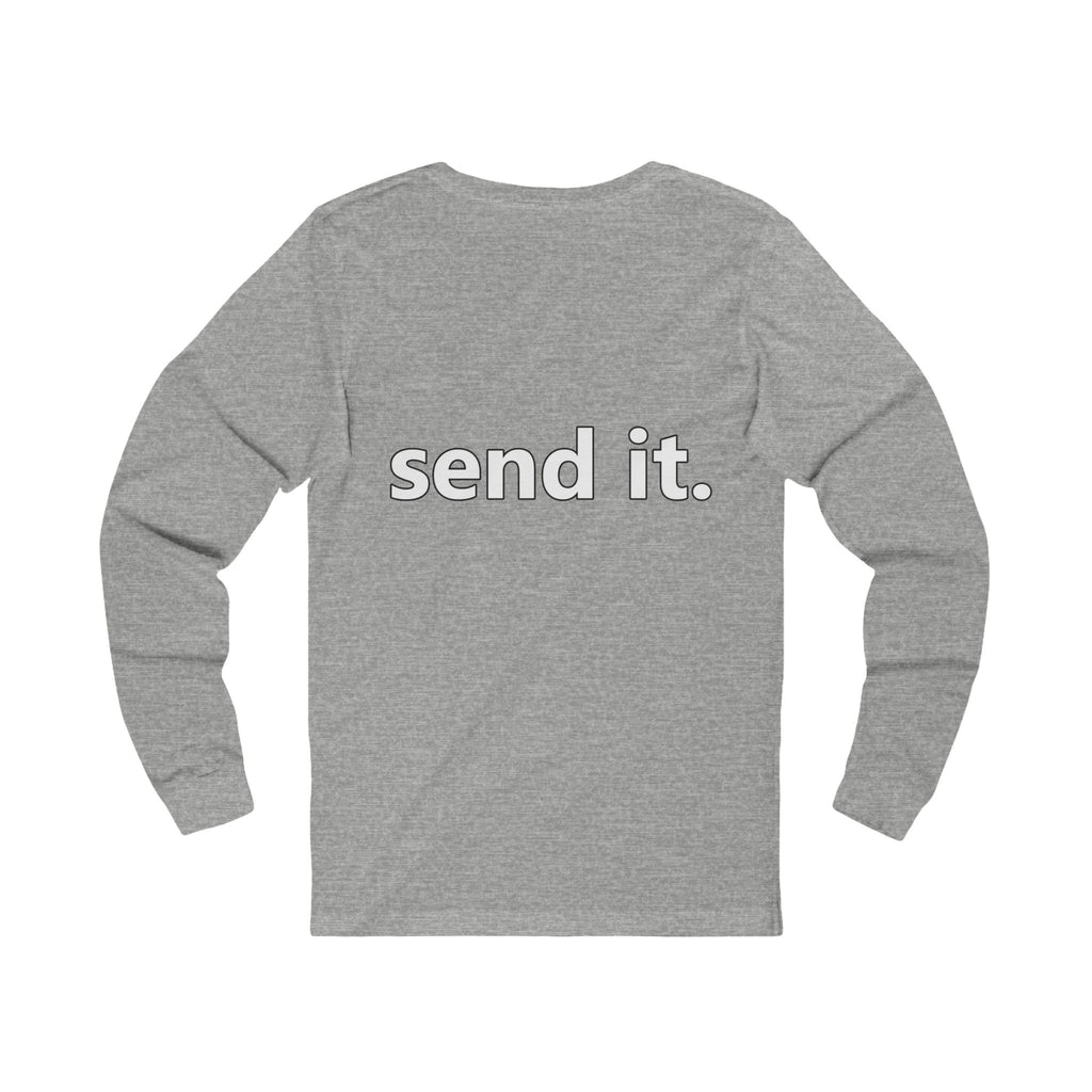 'send it.' Long Sleeve Tee