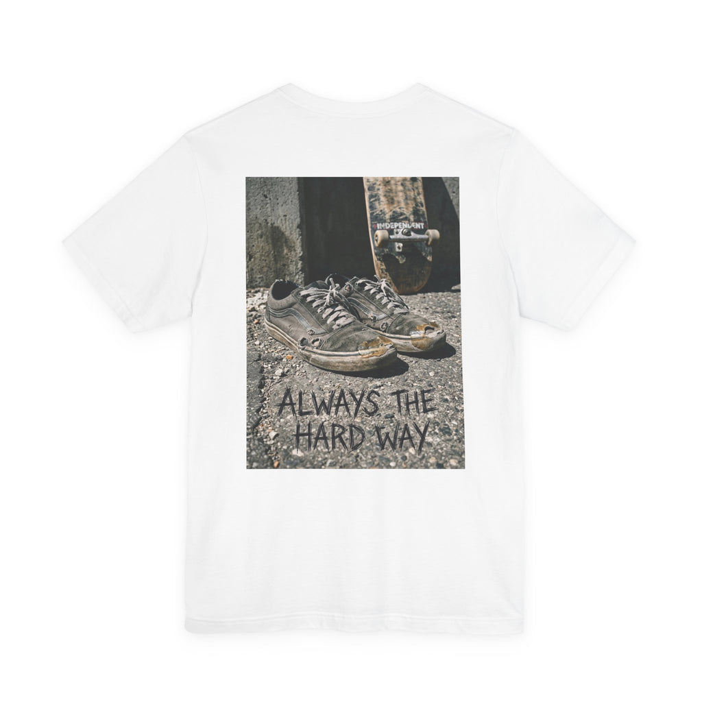 "Always the Hard Way" Vintage Skate