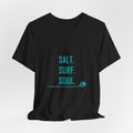 Salt. Surf. Soul. Tee — Minimal Surf Graphic T-Shirt