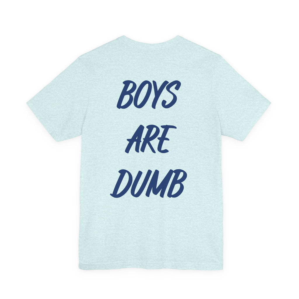 Boys Are Dumb Graphic Tee — Bold Back Text Casual T‑Shirt