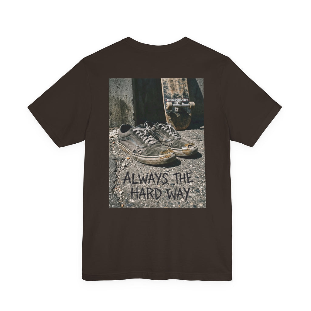 "Always the Hard Way" Vintage Skate