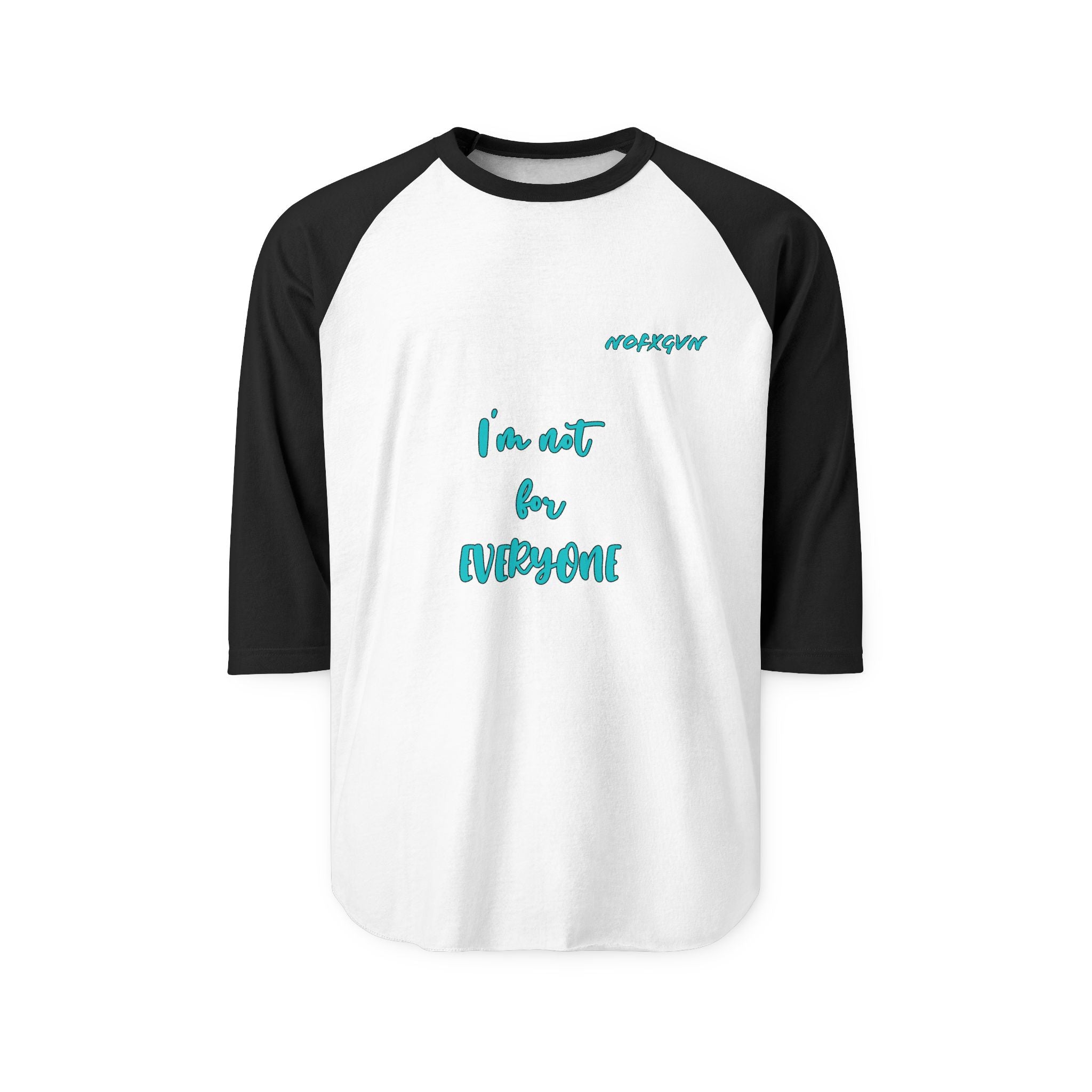 "I'm Not For Everyone" Casual Baseball Tee