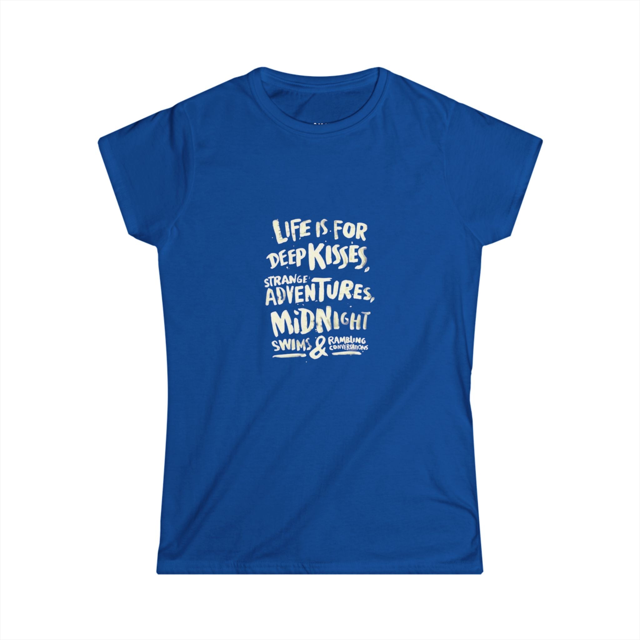 Life is for Deep Kisses - Women's Adventure Quote Tee