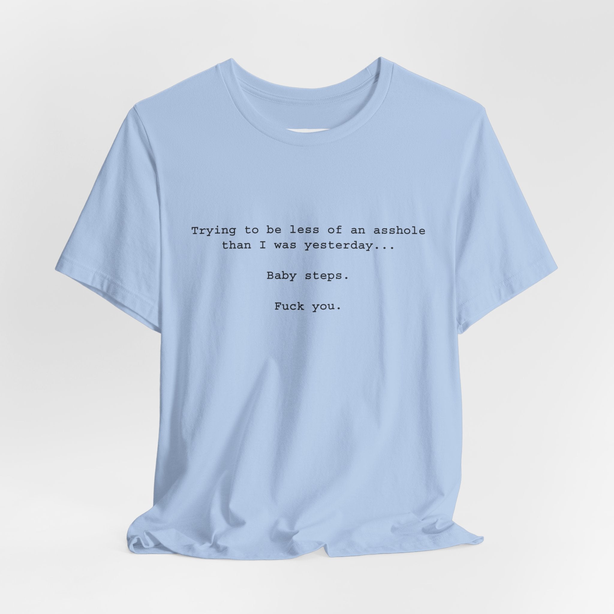 Baby Steps.. T-Shirt