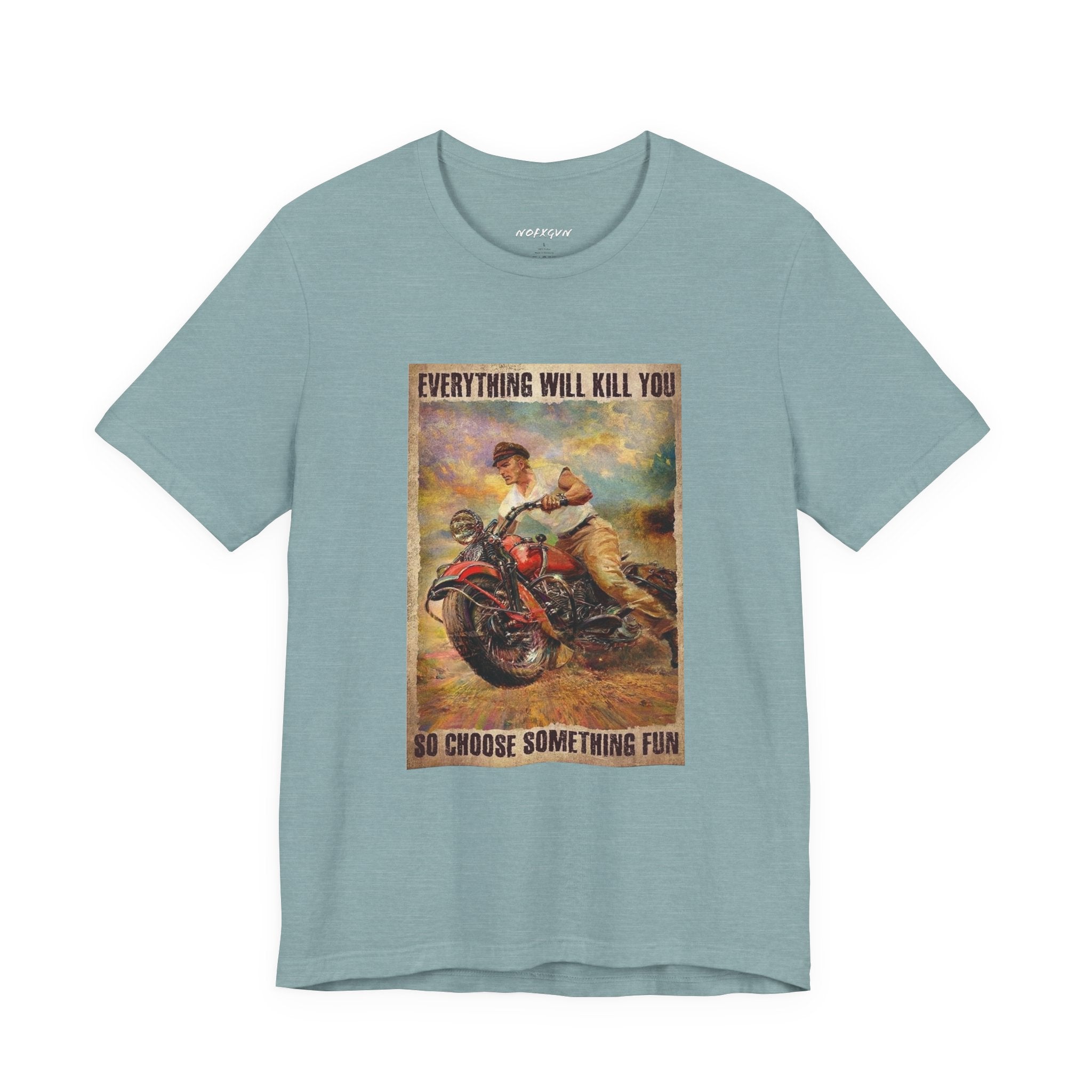 EVERYTHING WILL KILL YOU Vintage Motorcycle Tee