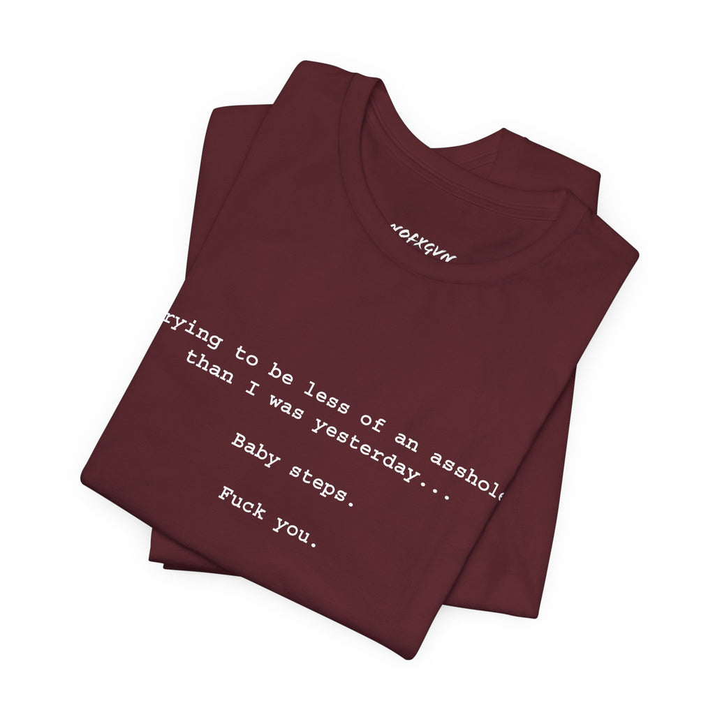 Baby Steps... T-Shirt