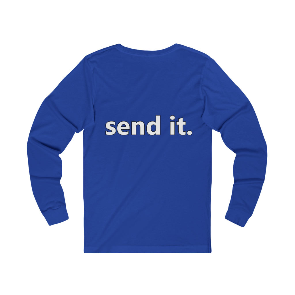 'send it.' Long Sleeve Tee