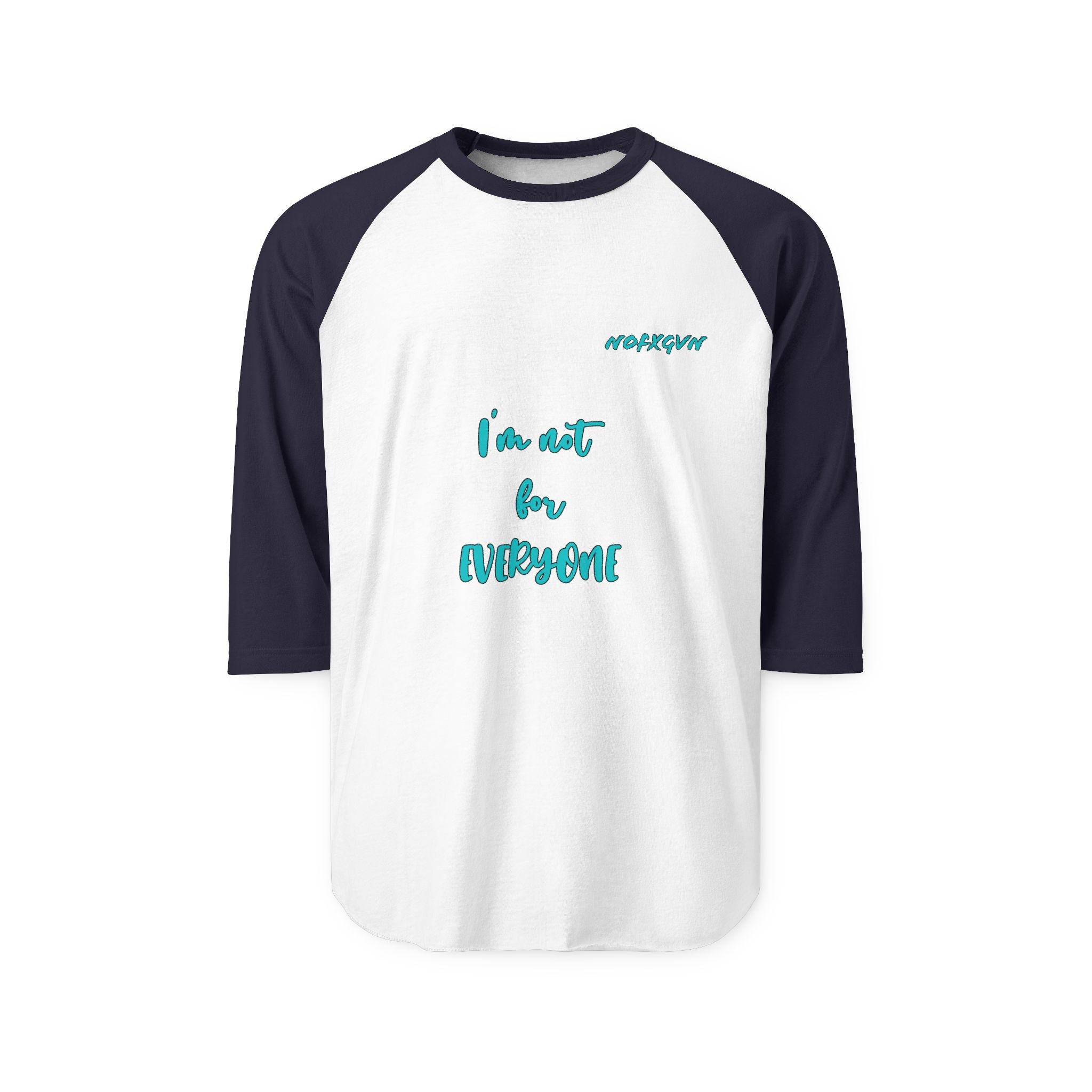 "I'm Not For Everyone" Casual Baseball Tee